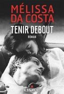 Tenir debout roman