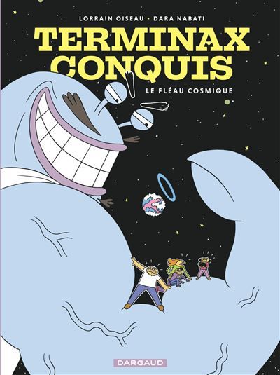 Terminax Conquis  - Tome 1 - Le Fléau Cosmique