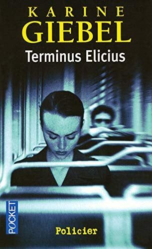 Couverture de Terminus Elicius par Karine Giebel