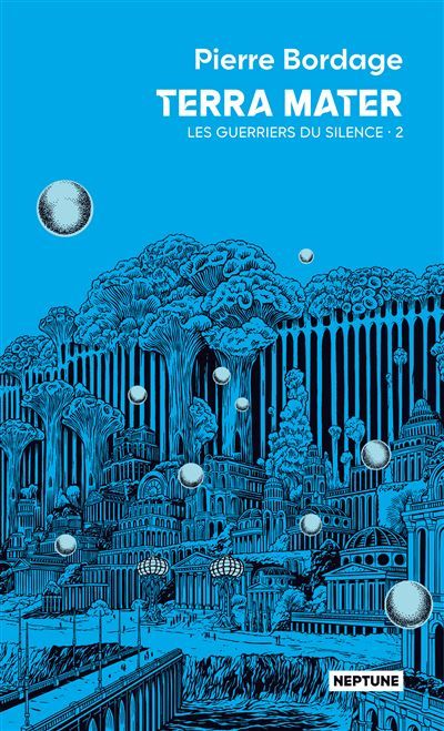 Terra mater Les guerriers du silence tome 2
