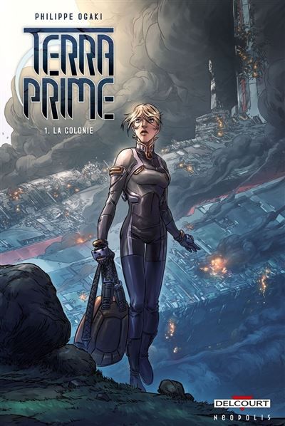 Terra Prime T01 - La Colonie La colonie