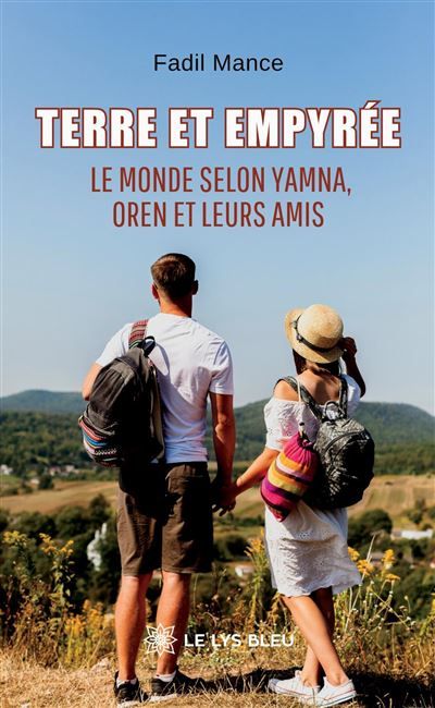 Terre et Empyrée Le monde selon Yamna, Oren et leurs amis