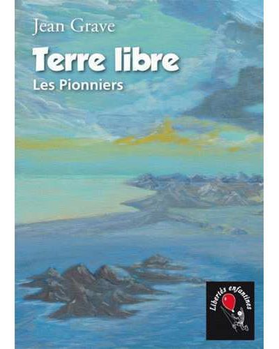 Terre libre Les Pionniers