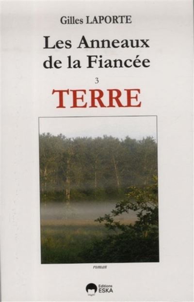 Terre Tome 3 - Gilles Laporte - Eska