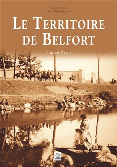 Territoire de Belfort (Le) Edition de luxe