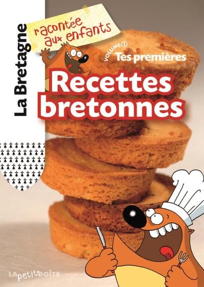 Tes premières recettes bretonnes