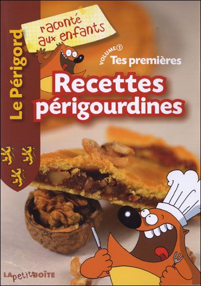 Tes premières recettes périgourdines