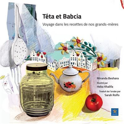 Téta et Babcia Voyage dans les recettes de nos grands-mères