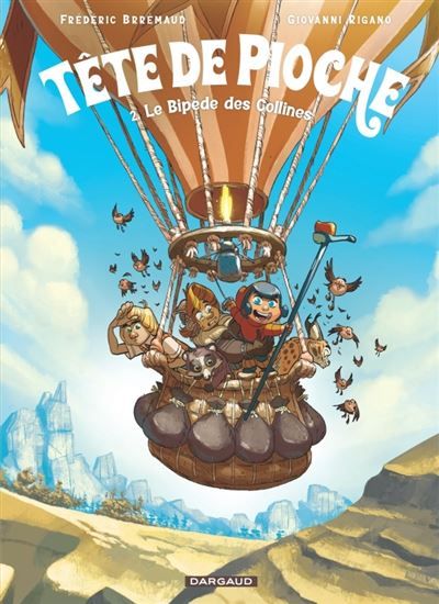 Tête de Pioche  - Tome 2 - Le Bipède des Collines - Giovanni Rigano