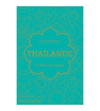 Thaïlande Le livre de cuisine