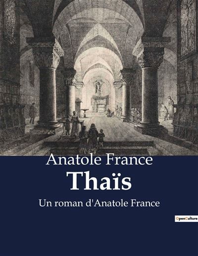 Thaïs Un roman d'Anatole France