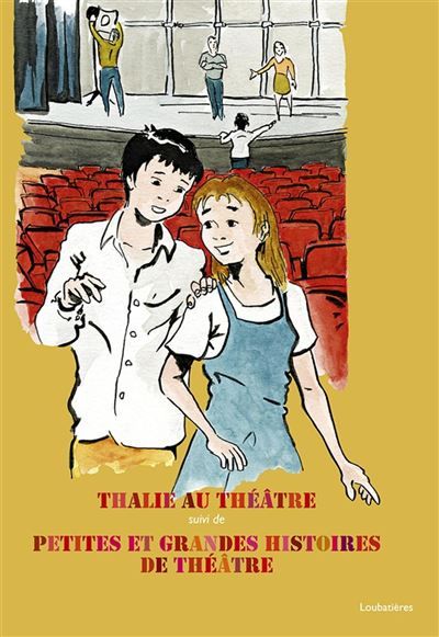 Thalie au théâtre Suivi de Petites et grandes histoires