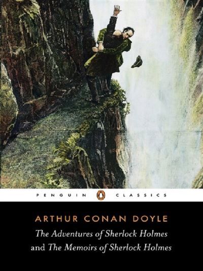 The adventures of Sherlock Holmes and the memoirs of Sherlock Holmes