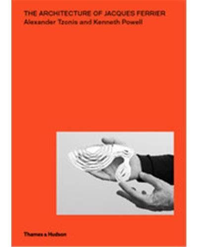 The Architecture of Jacques Ferrier /anglais
