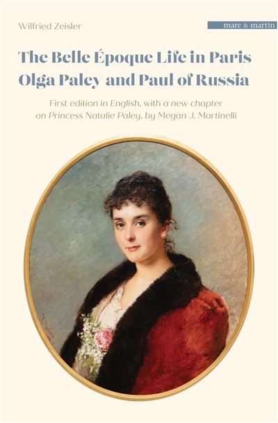 The Belle Epoque, Life in Paris Olga Paley and Paul of Russia