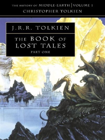 The book of lost tales Tome 1 - J.R.R. (John Ronald Reuel) Tolkien