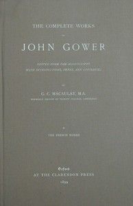 The complete works of John Gower, volume 1 : $b The French works