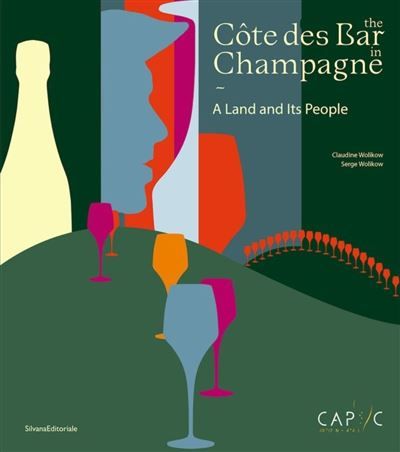 The Côte des Bar in Champagne A Land and Its People