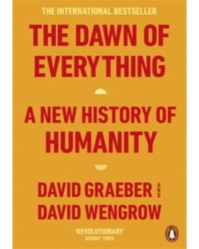 The Dawn of Everything A New History of Humanity