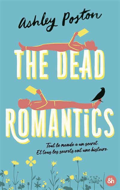The Dead Romantics La nouvelle romance contemporaine paranormale d'Ashley Poston