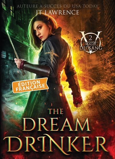 The Dream Drinker, Édition française, Tome 2 Série Magie du Sang