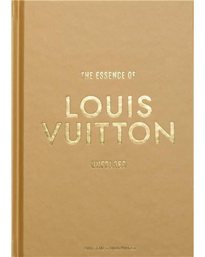 The Essence Of Louis Vuitton /anglais