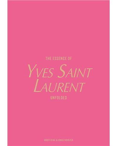 The Essence Of Yves Saint Laurent /anglais