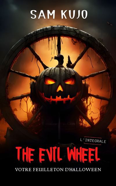 The Evil Wheel Le feuilleton d'Halloween