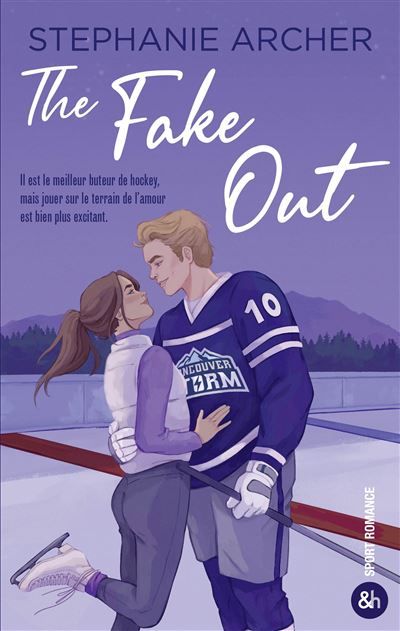 The Fake Out Une nouvelle romance dans l'univers du hockey par Stéphanie Archer