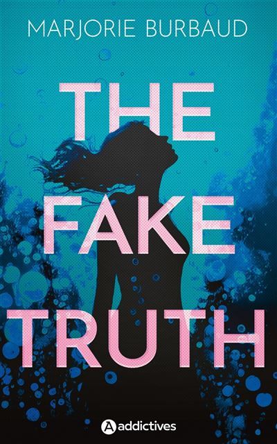 Couverture de The Fake Truth par Marjorie Burbaud