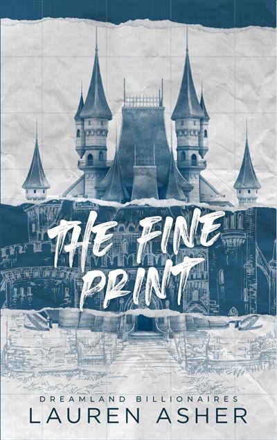 The Fine Print - Dreamland Billionaires Tome 1 Le phénomène TikTok