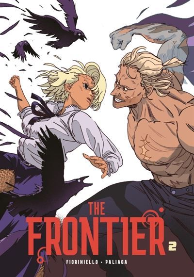 The Frontier - Tome 2 - Alessio Fioriniello