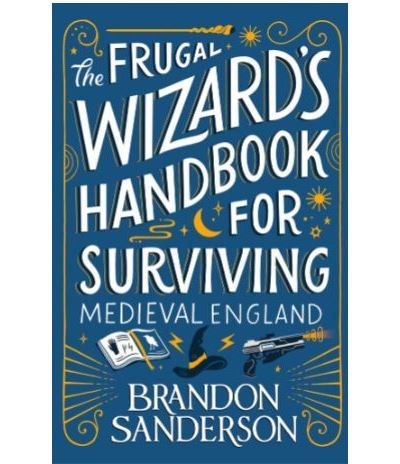 The Frugal wizard's handbook for surviving medieval England