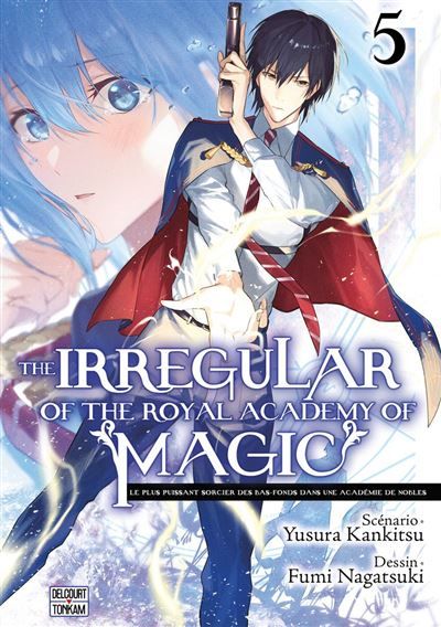 Couverture de The Irregular of the royal academy of magic T05 par Yusura Kankitsu
