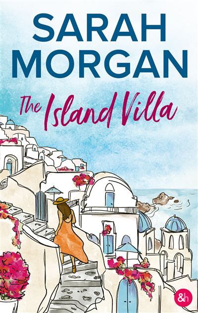 The Island Villa Une romance sous le soleil de la Méditerranée par Sarah Morgan !