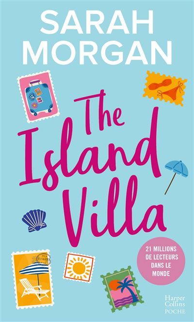 The Island Villa Une second chance romance sous le soleil de la Méditerranée par Sarah Morgan !