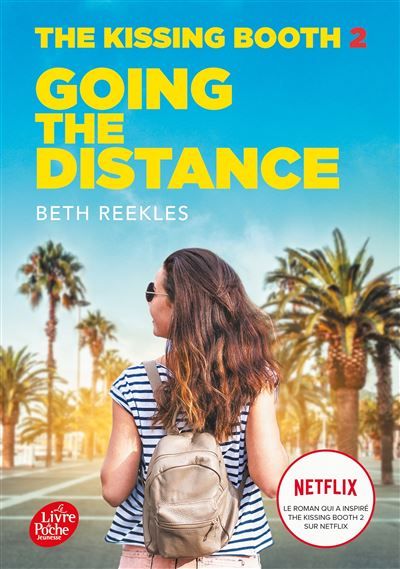 The Kissing Booth - Tome 2 Going the distance - Brigitte Hébert