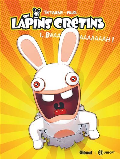 The Lapins Crétins - Tome 01 Bwaaaaaaaaaaah !