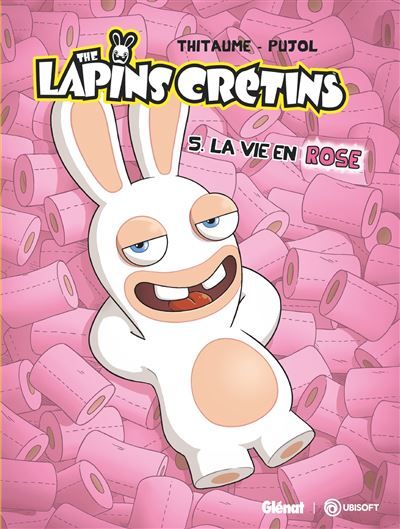 The Lapins Crétins - Tome 05 La Vie en rose