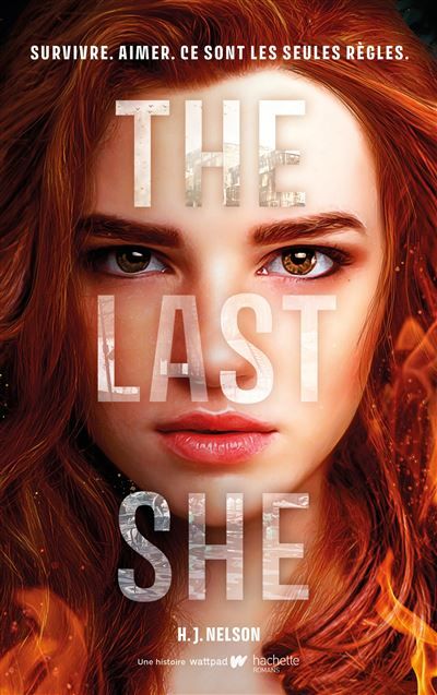 The Last She (édition française) Survivre. Aimer. Ce sont les seules règles.