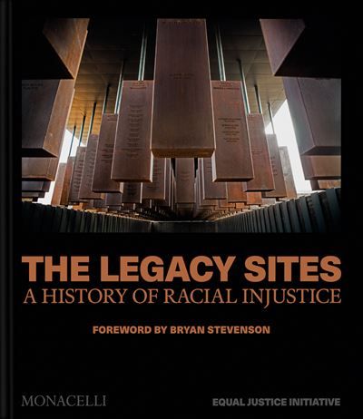 The legacy sites A history of racial injustice