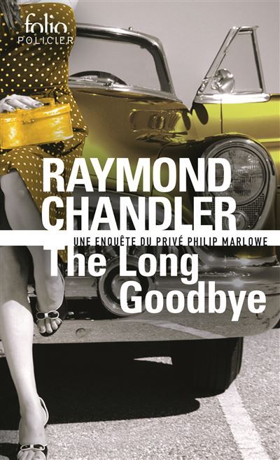 The Long Goodbye Une enquête de Philip Marlowe