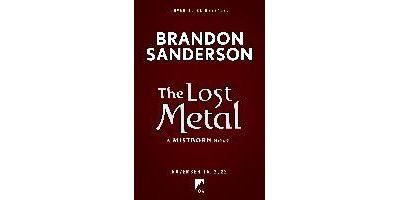 The Lost Metal A Mistborn Novel