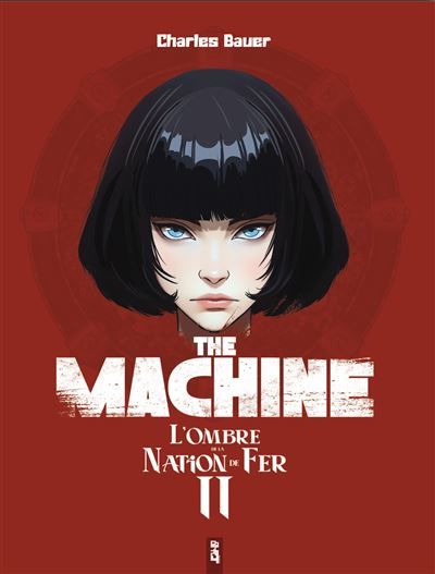 The Machine - 2 L'ombre de la Nation de Fer