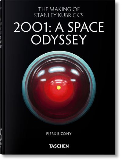 Couverture de The Making of Stanley Kubrick's '2001: A Space Odyssey' 45th Ed. par Piers Bizony