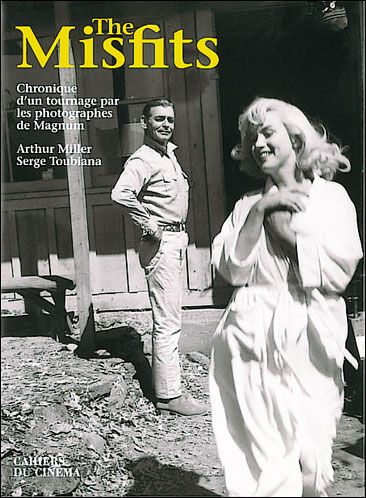 The Misfits Chronique d'un Tournage par les Photo...
