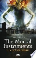 The Mortal Instruments - tome 2 La cité des cendres