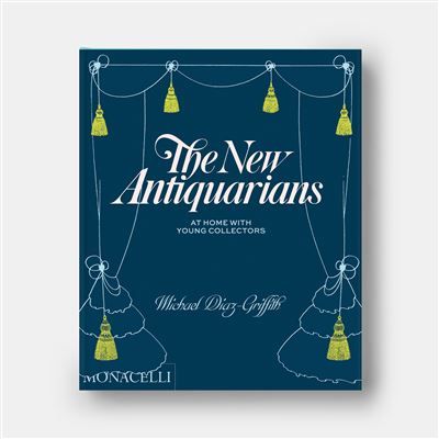 The new antiquarians At home with young collectors