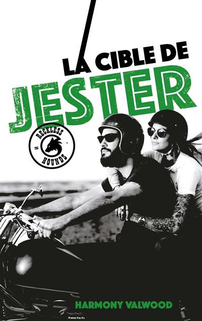 The Reckless Hounds T2 - La cible de Jester Une romance biker addictive !