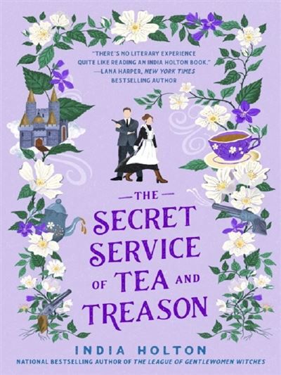 Couverture de The Secret Service of Tea and Treason par India Holton